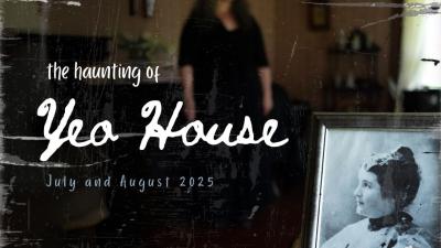 Blurred image of a woman wearing a black dress at the back. Portrait of a child in Victorian clothes at the front. Text: The Haunting of Yeo House July, August 2025